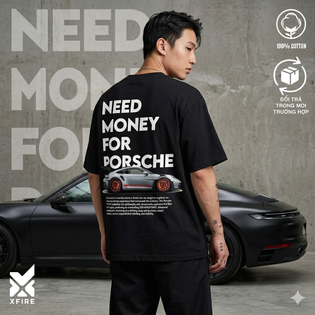Áo Thun Need Money For Porsche Xfire Vietnam 100% Cotton 235gsm Form Rộng Oversized Unisex In 2 Mặt