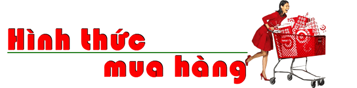CÁC HÌNH THỨC MUA HÀNG TẠI I.T.C VIỆT NAM 2023