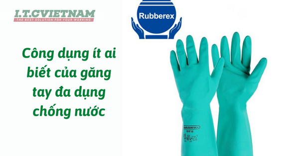 CÔNG DỤNG ÍT AI BIẾT CỦA GĂNG TAY ĐA DỤNG CHỐNG NƯỚC GIÚP BẠN BẢO VỆ ĐÔI TAY KHỎI YẾU TỐ ĐỘC HẠI