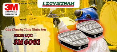Câu Chuyện Công Nhân Sơn An Toàn Với Phin Lọc 3M 6001
