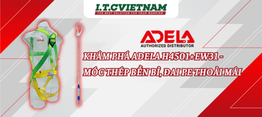 Khám Phá Dây Đai Toàn Thân Adela H4501+EW31: Móc Thép Bền Bỉ, Đai PE Thoải Mái