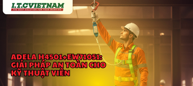Adela H4501+EW71051: Giải pháp an toàn cho kỹ thuật viên