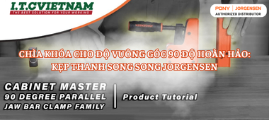 Kẹp Thanh Song Song Jorgensen: Chìa Khóa Vuông Góc 90 Độ