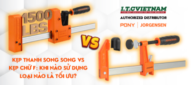So Sánh Kẹp Thanh Song Song Vs Kẹp Chữ F