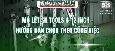 Chọn Kích Cỡ Mỏ Lết SK Tools 6-12 Inch