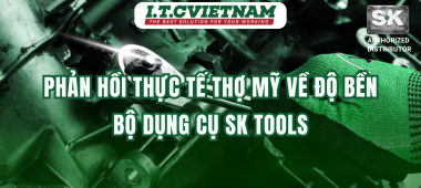 Phản Hồi Thực Tế Thợ Mỹ Về Độ Bền Bộ Dụng Cụ SK Tools
