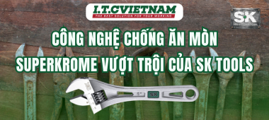 Công nghệ SuperKrome SK Tools: Vượt trội hơn mạ Chrome thường