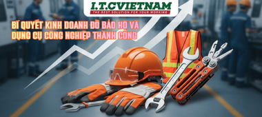 Bí quyết kinh doanh đồ bảo hộ và dụng cụ thành công