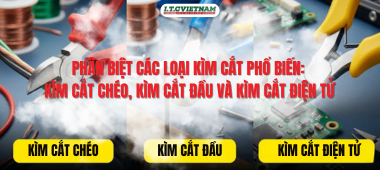 Phân biệt kìm cắt chéo, kìm cắt đầu và kìm cắt điện tử chuyên dụng