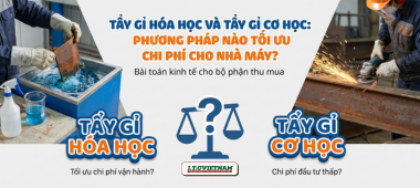 Tẩy Gỉ Hóa Học và Cơ Học: Đâu là Lựa Chọn Tối Ưu Chi Phí?