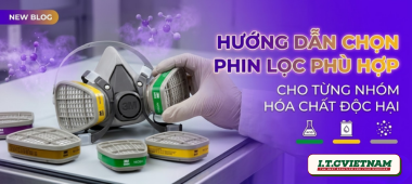 Cách chọn phin lọc phù hợp cho từng nhóm hóa chất độc hại