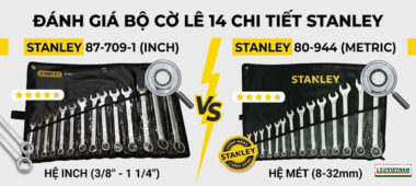 Đánh giá bộ cờ lê 14 chi tiết Stanley chính hãng