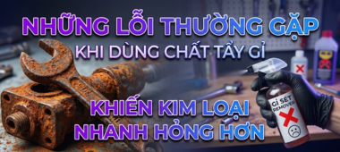 Lỗi dùng chất tẩy gỉ sét khiến kim loại nhanh hỏng hơn