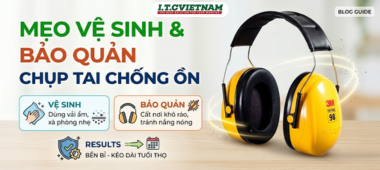 Mẹo vệ sinh và bảo quản chụp tai chống ồn giúp kéo dài tuổi thọ