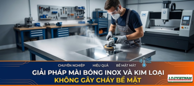 Những giải pháp mài bóng Inox không cháy bề mặt với đá mài