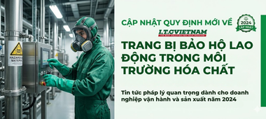 Quy định mới về bảo hộ lao động môi trường hóa chất