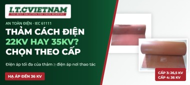 Thảm cách điện 22kV hay 35kV: chọn theo cấp điện áp nào?