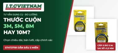 Thước cuộn 3m, 5m, 8m hay 10m: chọn chiều dài và bản lưỡi nào?