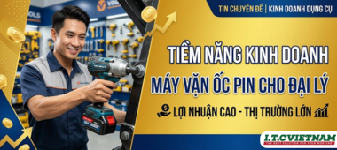 Tiềm năng kinh doanh máy vặn ốc pin cho đại lý