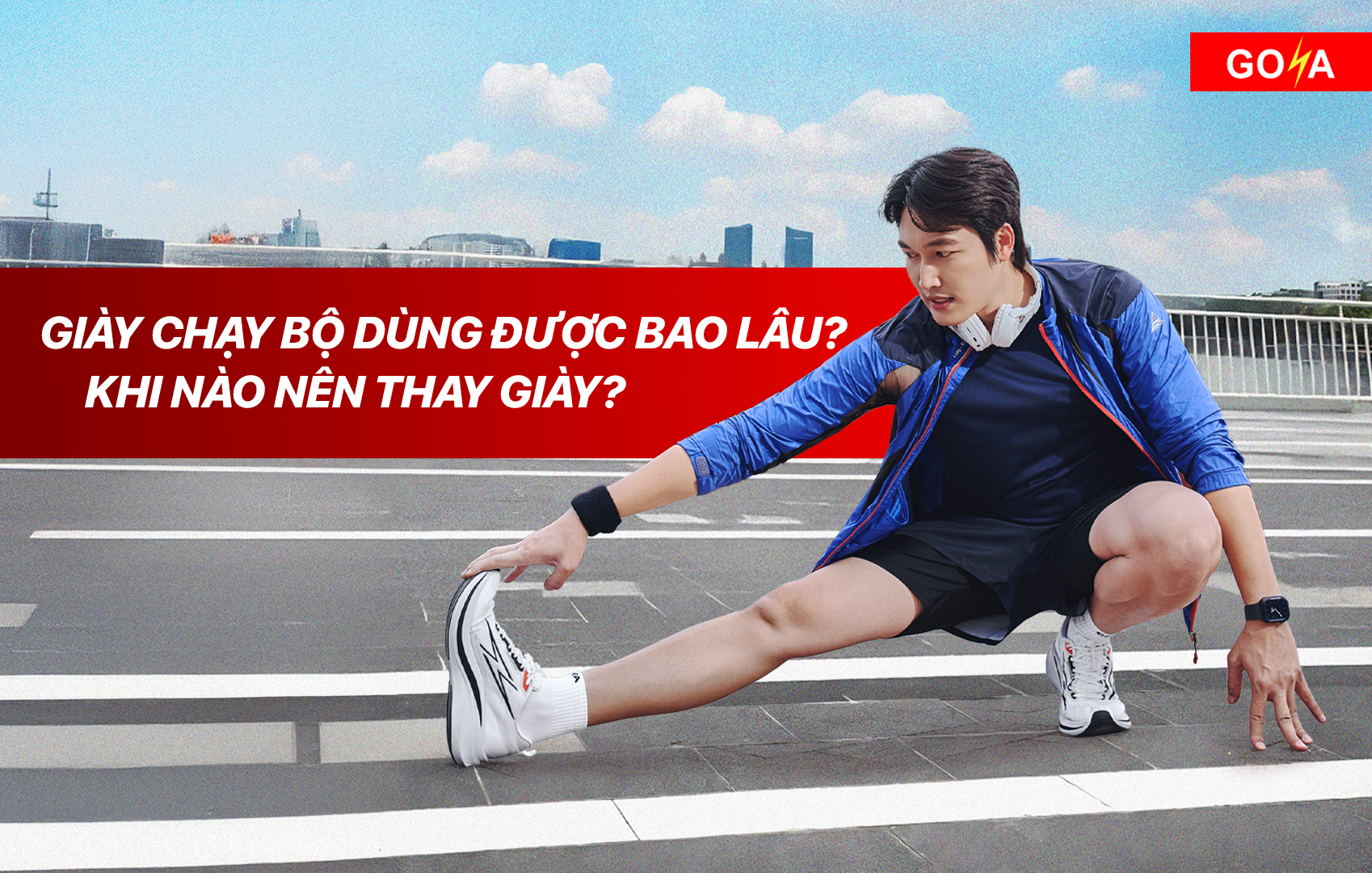 GOYA: Giày chạy bộ dùng được bao lâu? Khi nào nên thay giày?