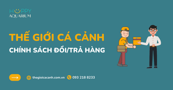 CHÍNH SÁCH ĐỔI/TRẢ HÀNG