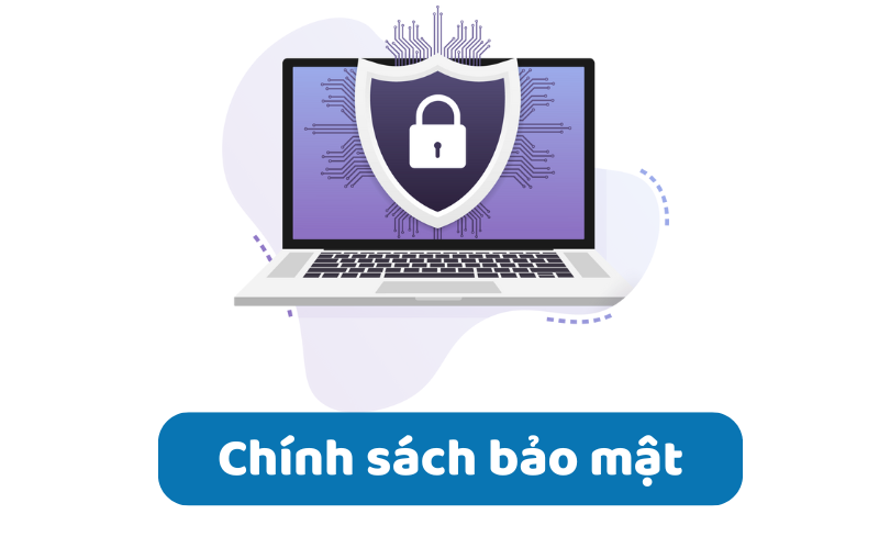 CHÍNH SÁCH BẢO MẬT
