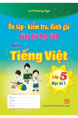 Ôn Tập Và Kiểm Tra Đánh Giá Năng Lực Tiếng Việt Lớp 5 Học Kỳ I