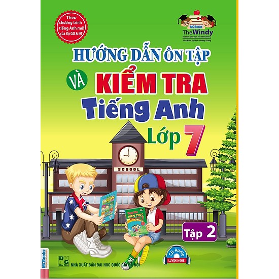 Hướng Dẫn Ôn Tập Và Kiểm Tra Tiếng Anh Lớp 7 (Tập 2)