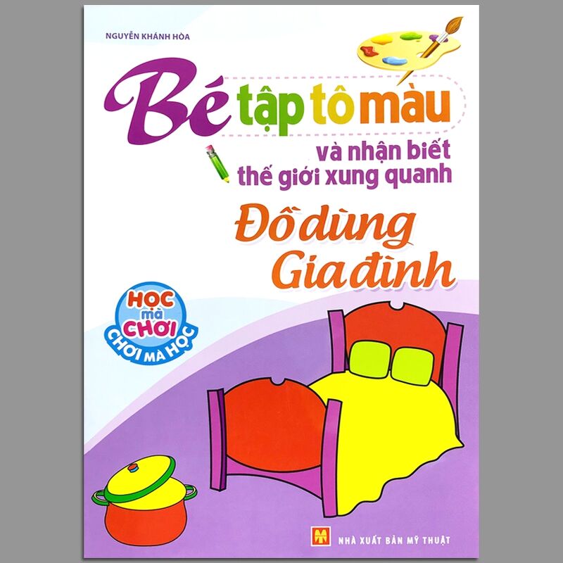 Bé tập tô màu và nhận biết thế giới xung quanh : Đồ dùng gia đình