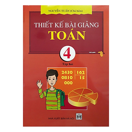 Thiết kế bài giảng Toán 4 tập 2