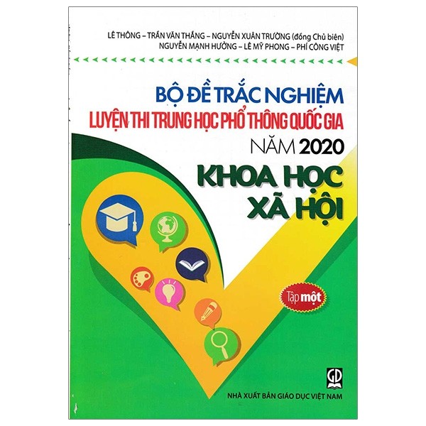 Bộ đề trắc nghiệm luyện thi Trung học phổ thông quốc gia năm 2020 : Khoa học xã hội T1