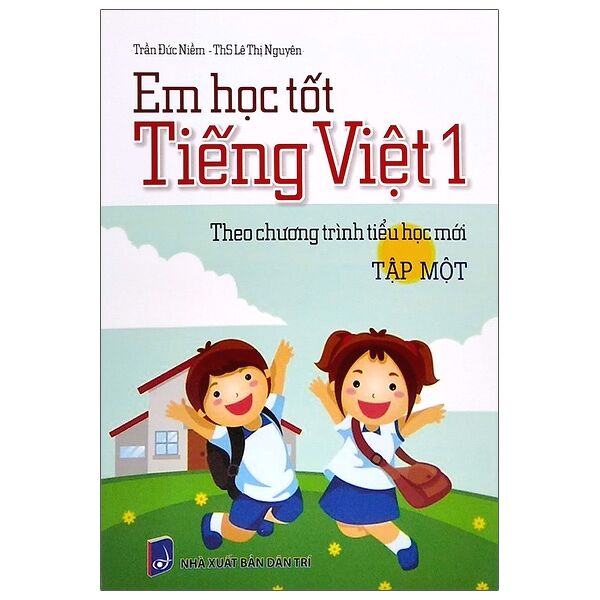 Em học tốt Tiếng Việt 1 - Tập 1 ( Theo chương trình tiểu học mới)