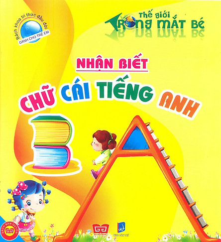 Thế giới trong mắt bé: Nhận biết chữ cái tiếng anh