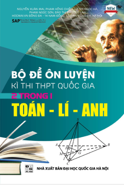 Bộ đề ôn luyện kỳ thi THPT quốc gia 2 trong 1 Toán- Lí- Anh