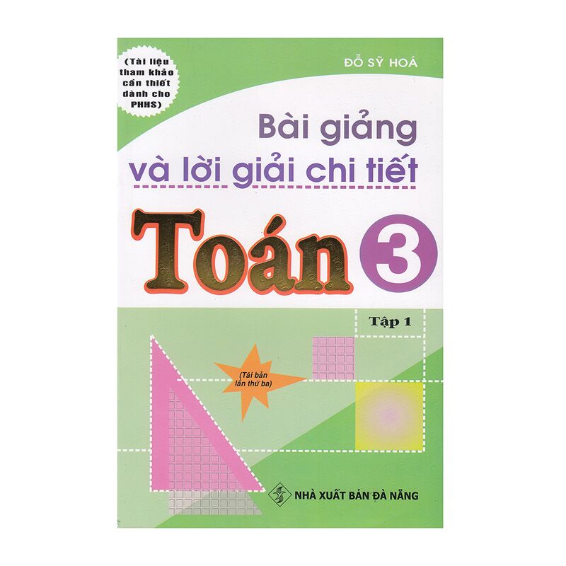 Bài giảng và lời giải chi tiết Toán 3 tập 1