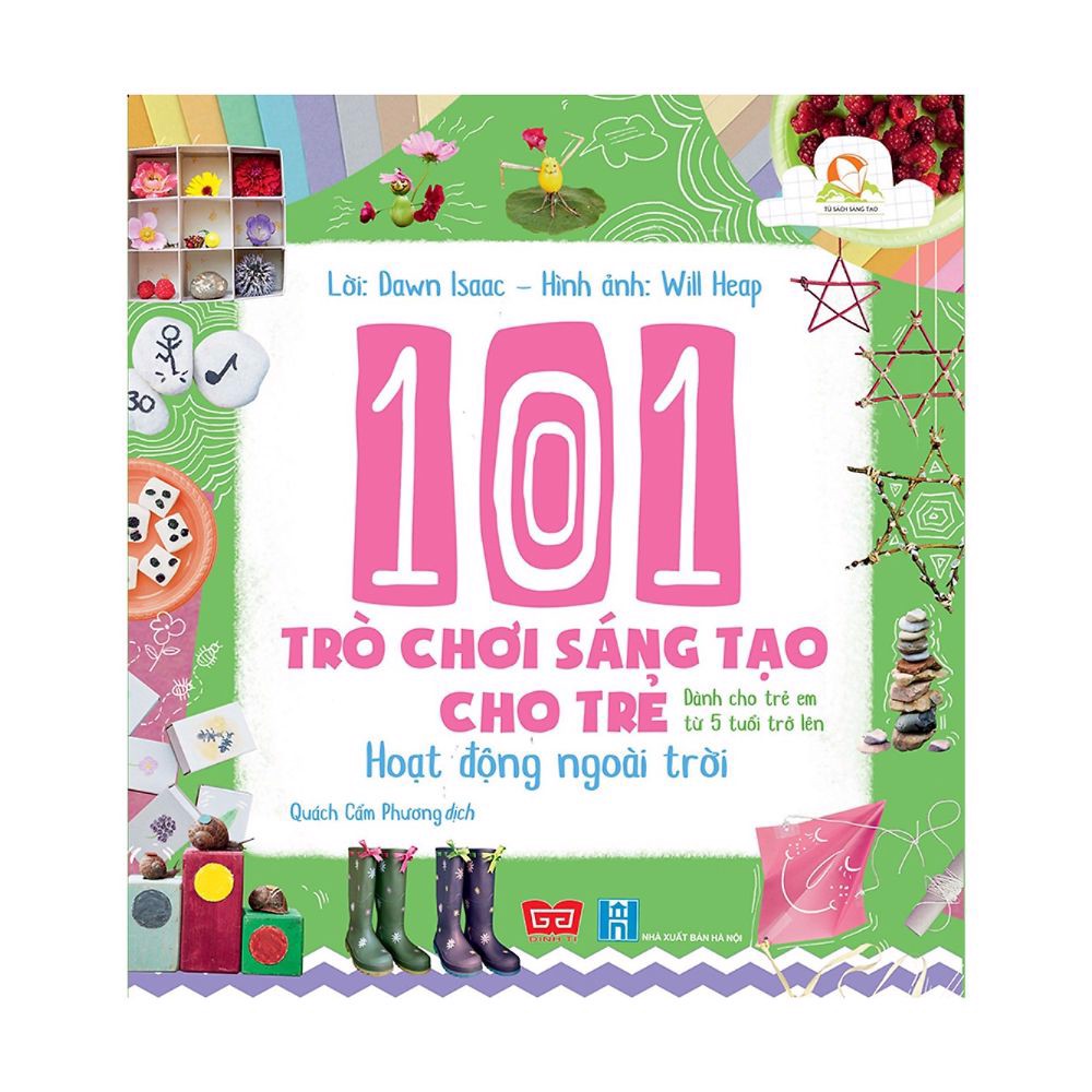 101 trò chơi sáng tạo cho trẻ : Hoạt động ngoài trời