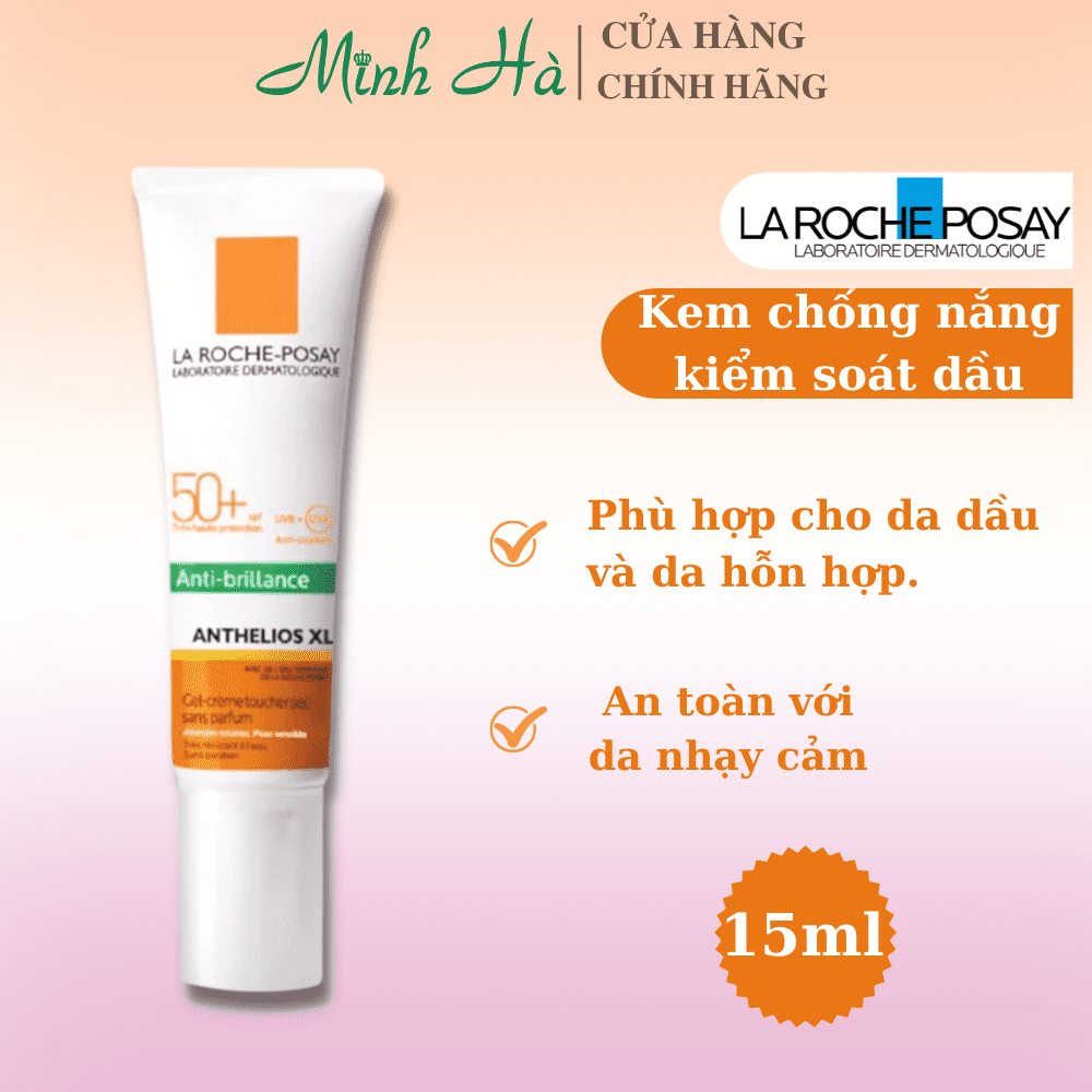 Kem chống nắng La Roche Posay Anthelios Anti-Shine SPF 50+ 15/50ml vạch xanh lá dành cho da dầu