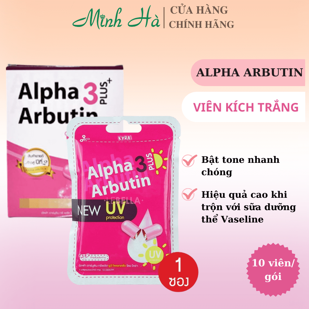 Viên kích trắng Alpha Arbutin 3 Plus 10 viên Thái Lan nâng tone nhanh chóng
