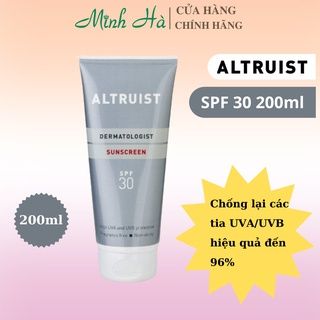 Kem chống nắng Altruist Dermatologist Sunscreen SPF30 100/200ml cấp ẩm bảo vệ da tối đa