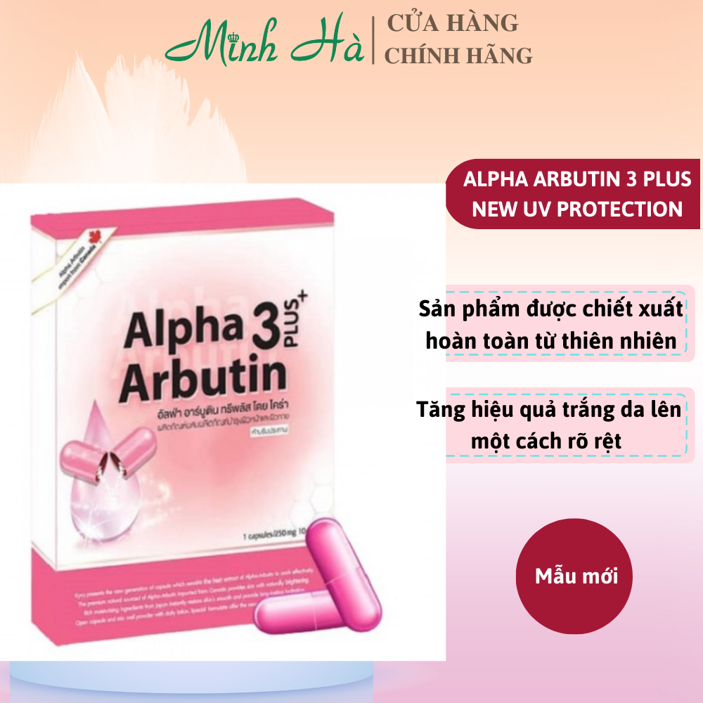 Viên kích trắng Alpha Arbutin 3 Plus 10 viên Thái Lan nâng tone nhanh chóng