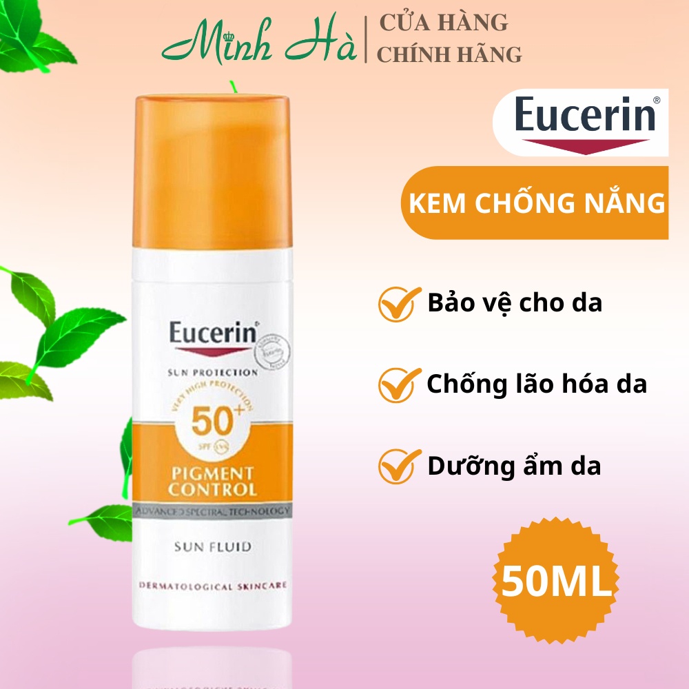 Kem chống nắng Eucerin Pigment Control Sun Fluid SPF 50+ 50ml giúp bảo vệ dưỡng ẩm da