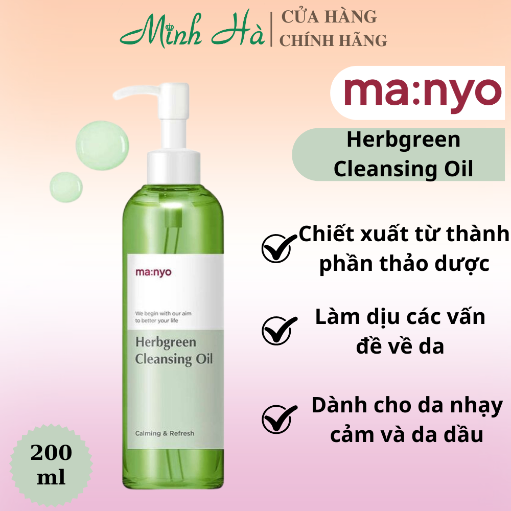 Dầu tẩy trang Ma:nyo Pure & Herbgreen Cleansing Oil 200ml làm sạch sâu và dưỡng ẩm