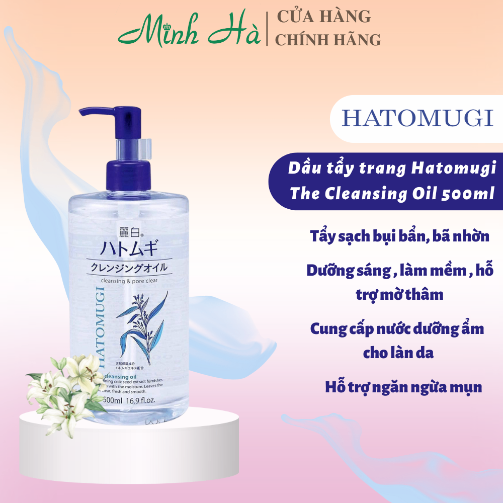 Dầu tẩy trang Hatomugi The Cleansing Oil 500ml sạch bã nhờn hỗ trợ hạn chế mụn