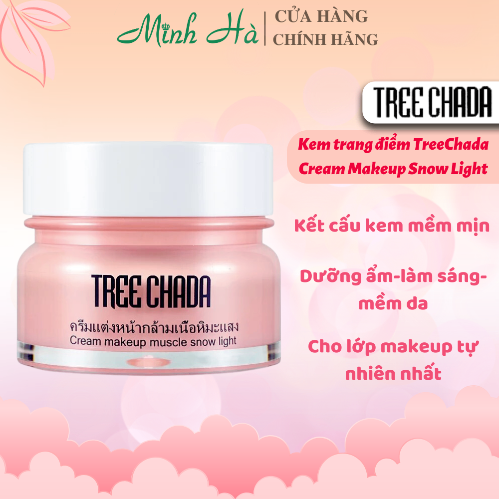 Kem trang điểm TreeChada Cream Makeup Snow Light 50ml dưỡng ẩm, dưỡng trắng, giúp da căng mịn và sáng hồng