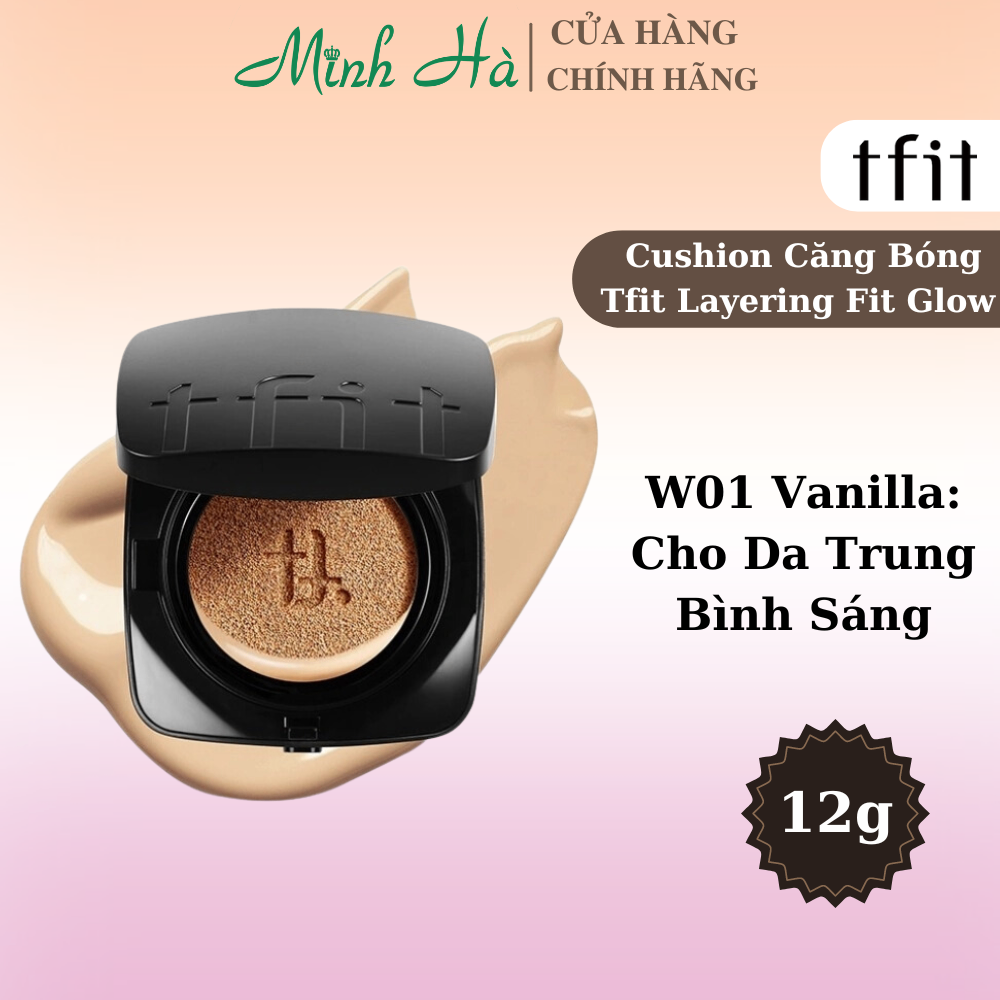 Phấn nước Tfit Layering Fit Cover - Glow Cushion 12g mang đến lớp nền hoàn hảo
