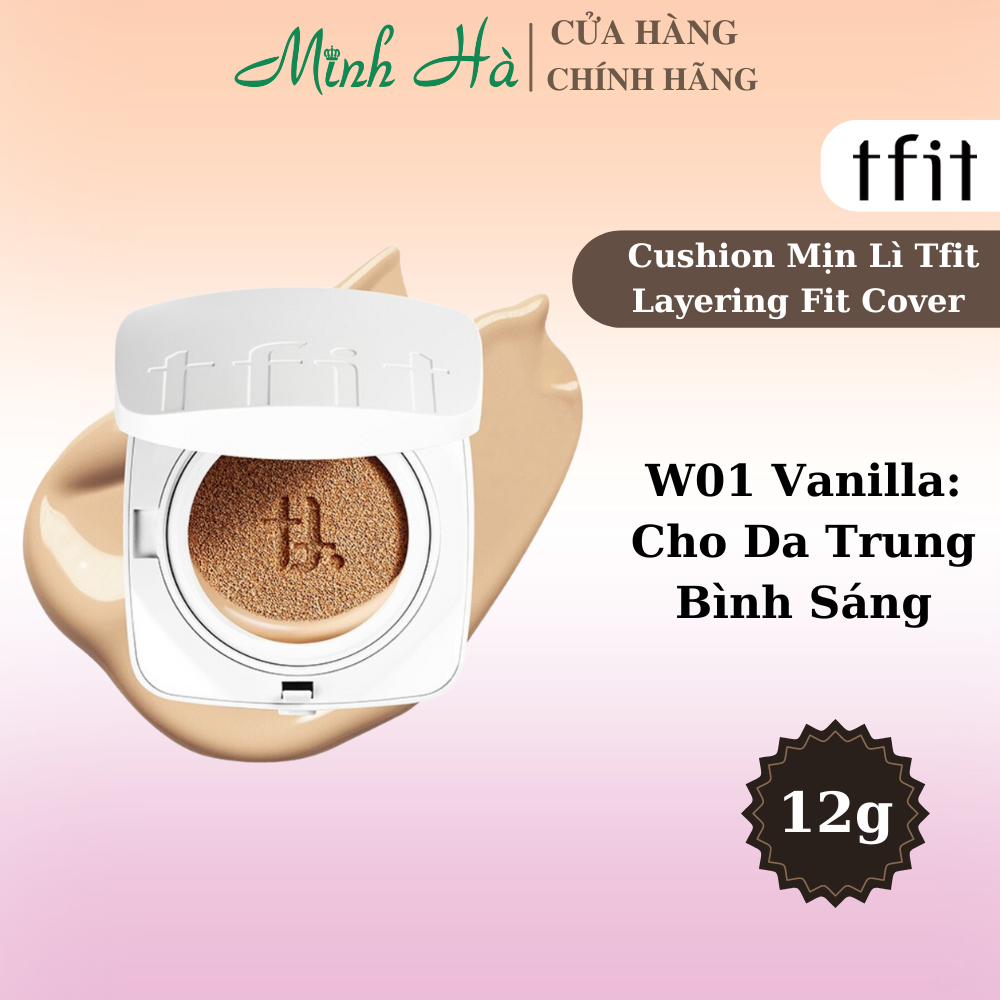 Phấn nước Tfit Layering Fit Cover - Glow Cushion 12g mang đến lớp nền hoàn hảo