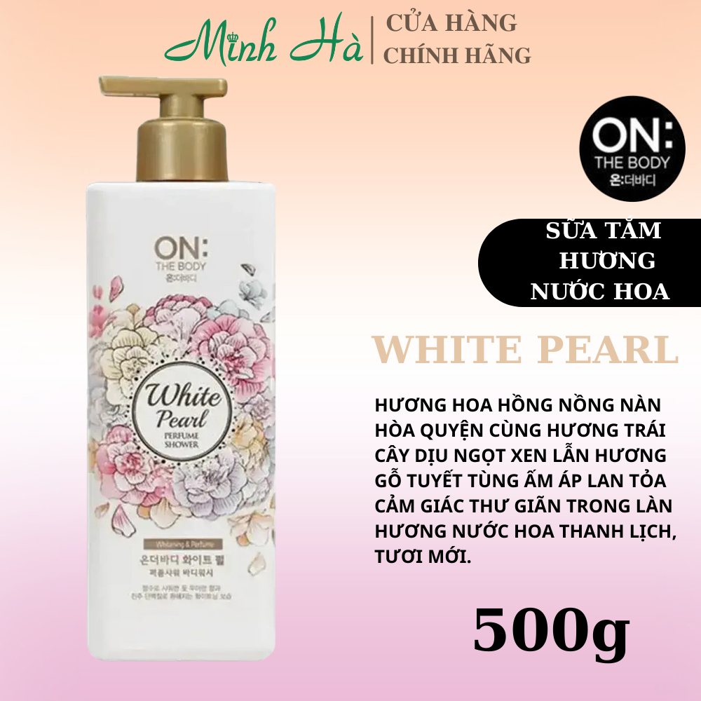 Sữa tắm On: The Body Perfume Shower Body Wash 500g dưỡng ẩm, hương thơm sang trọng