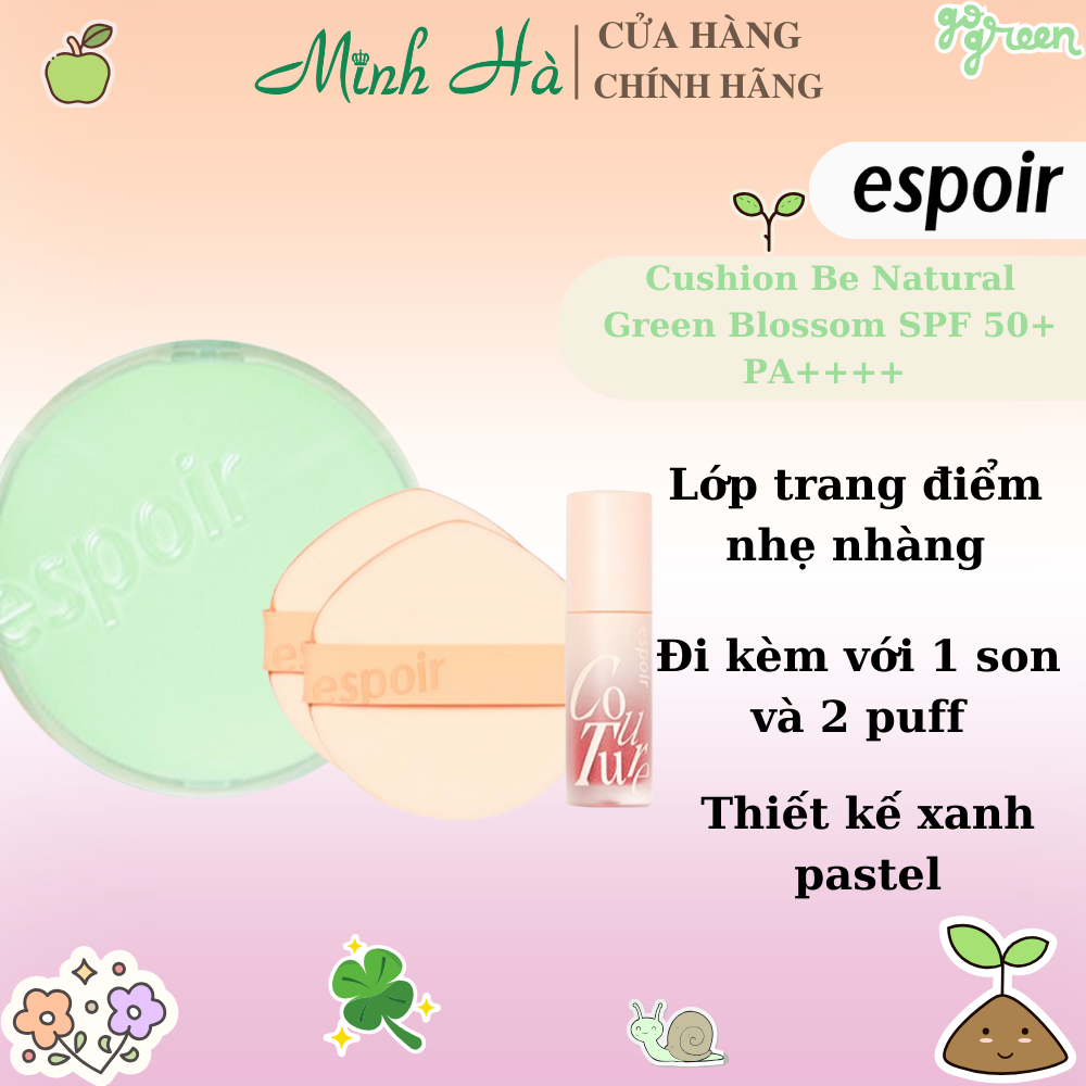Phấn nước Espoir Be Natural Cushion Green Blossom SPF 50+ PA++++ Tone 21 14g kèm son kem + 2 bông mút