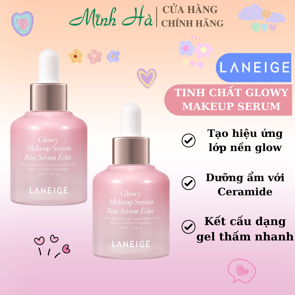 Tinh chất lót trang điểm Laneige Glowy Makeup Serum 30ml dưỡng da và bảo vệ da