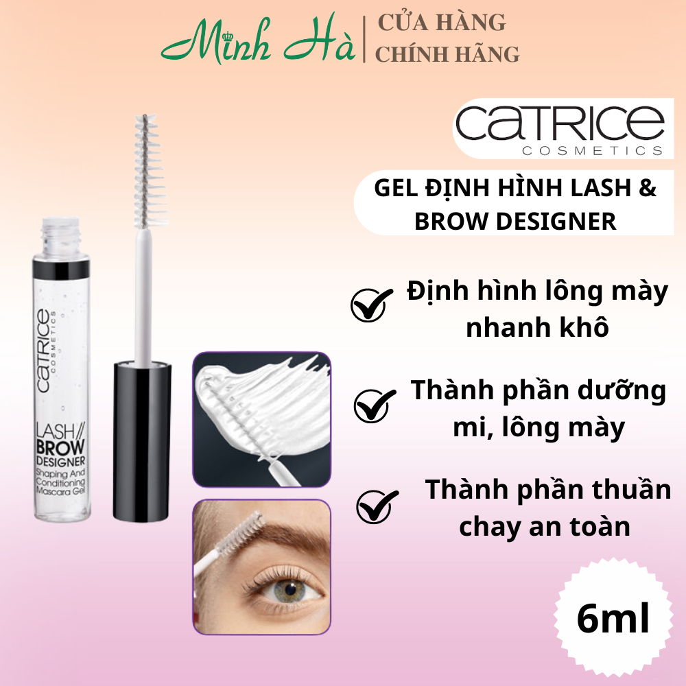 Gel định hình và dưỡng lông mi mày Catrice Lash & Brow Designer màu trắng 6ml định hình lông mày nhanh khô, không bết